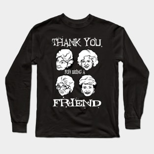 thank you friend Long Sleeve T-Shirt